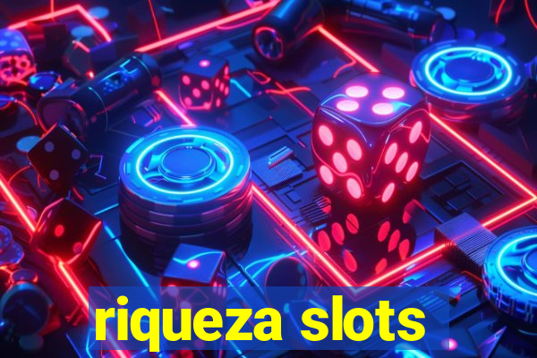 riqueza slots